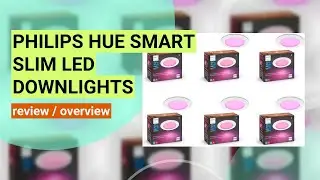 Review of Philips Hue Smart Slim LED Downlights: Transform Your Space with Color-Changing Lights!