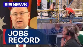 More Australians have full-time jobs ever, says employment figures | 9 News Australia