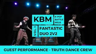 Truth Dance Crew | Guest Performance | K-pop Battle Melbourne - Fantastic Duo 2v2
