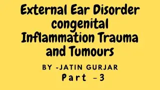 External Ear Disorder (Part 3) | Pinna Disorder
