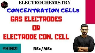 ELECTROCHEMISTRY || GAS ELECTRODE || CONCENTRATION CELLS  || GALVANIC CELL