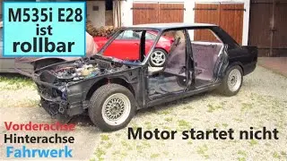 BMW E28 M535i Neuaufbau Einbau Achsen Fahrwerk Tank Stahlflex Bremsleitungen