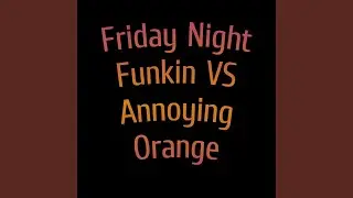 Friday Night Funkin VS Annoying Orange: Comic