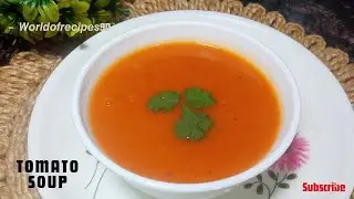 Tamato Soup 🍅🍲 | Easy & Delicious Tamato Soup | #worldofrecipes90