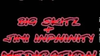 Jimi Inphinity Ft. Big Skitz - Medication.mp4