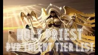 Holy Priest 9.1 PVP Talents Tier List