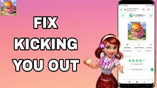 How To Fix And Solve Kicking you Out On Cooking Madness App | Final Solution