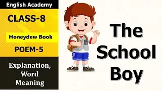 The schoolboy Class 8 Poem Explanation, Word meaning Honeydew book| Hindi| English Academy