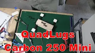QuadLugs - Carbon 250 Mini version 2 - frame build