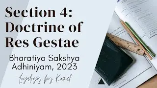 Section 4: Doctrine of Res Gestae under BSA, 2023 | Legalogy by Komal | Part 21