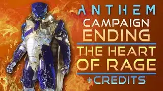 Anthem - Campaign Ending + Credits (the Heart of Rage)