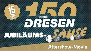 Wir sagen DANKESCH&Ouml;N f&uuml;r 150 Jahre DRESEN - After-Movie zur gro&szlig;en DERSEN Jubil&auml;ums-SAUSE
