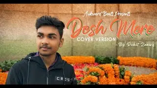 Desh Mere|| Cover Version || Awkward Beats