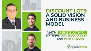 Discount Lots: A Solid Vision and Business Model with Willie Goldberg and Paul Hersko
