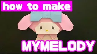 【Origami  mymelody】japanese origami art    (speed verson) 【mymelody】【sanrio】【sanrio puroland】
