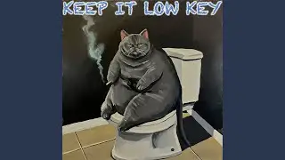 Keep It Low Key