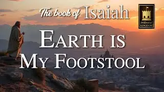 The Earth is My Footstool
