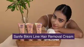 Sanfe Bikini Line Hair Removal Cream | Easy To Use | 5 Minutes Process