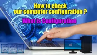 How to know computer Configuration | Types of computer | Computer Information