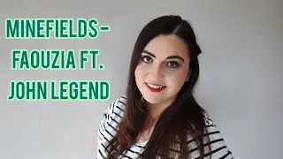 Minefields - Faouzia ft. John Legend (Cover by Jasmin Romero)