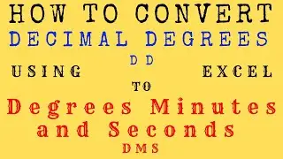 Convert DD to DMS in Excel | DD to DMS | Decimal Degrees to Degrees Minutes Seconds in Excel
