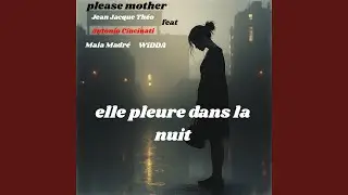 elle pleure dans la nuit