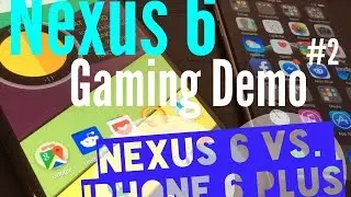 Nexus 6 против iPhone 6 plus (игровая демонстрация)