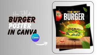 How to Design Burger Poster design in Canva with easy steps | Canva tutorial | Pixadesigner 