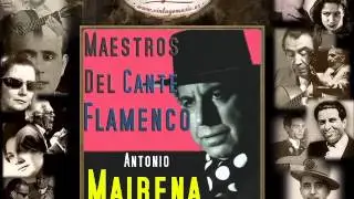 Antonio Mairena - Con Ese Delantal Grana (Tangos de Triana) (Flamenco Masters)