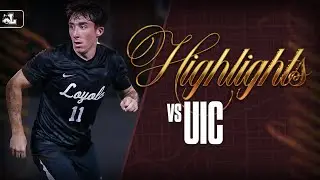 Loyola vs UIC | Men's Soccer Highlights | 4K