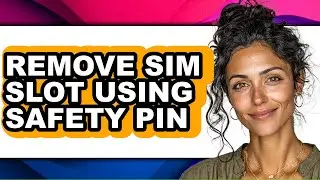 How to Remove Sim Slot Using Safety Pin - Easy Guide