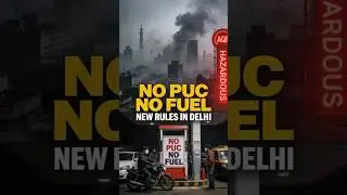 BS-VI Ke Bina No Entry 🚫 | No PUC, No Fuel Rule Explained