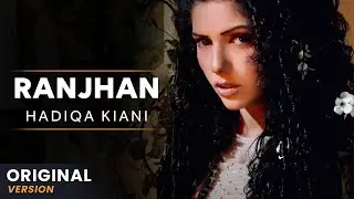 Hadiqa Kiani | Ranjhan | (Original Version) | Official Video