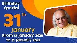 31 January Birthday Special || 31 January 2020 to 31 January 2021 || Pt. Ajai Bhambi ||