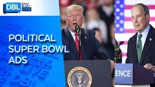 Mike Bloomberg & President Trump's Super Bowl Ads