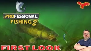 Professional Fishing 2 | First Look Series