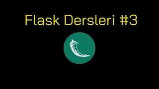 Flask Dersleri - Python Kodları(for, if)