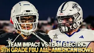 2023  9th Grade FBU All American Bowl! -Team Electric vs Team Impact! - Best Freshman in the NATION!