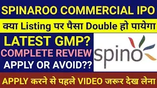 Spinaroo Commercial Ipo 🔴 Spinaroo Commercial Ipo Review 🔴 Spinaroo Commercial Ipo Gmp 🔴Spinaroo Ipo