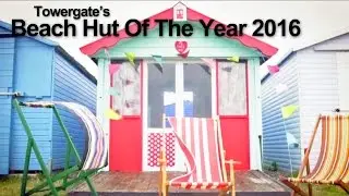 Towergate's Beach Hut Of The Year 2016