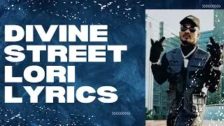 Divine Street Lori Lyrics @lyricassist