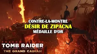 Shadow of the Tomb Raider - D&eacute;sir de Zipacna - Contre-la-monde / M&eacute;daille d'Or (Comme un flash)