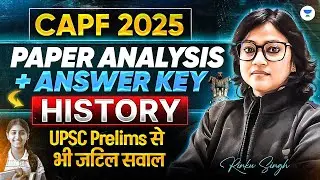 History Question's Answer Key & Detailed Analysis by Rinku Singh | UPSC CAPF AC 2025 Paper Analysis