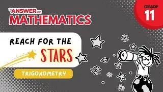 Математика, 11 класс. Стремитесь к звездам &ndash; Тригонометрия.