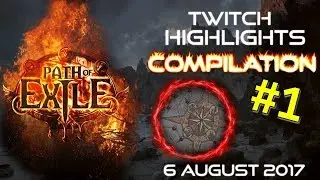 Path of Exile 3.0 Twitch highlights best of 5 August - 6 August 2017