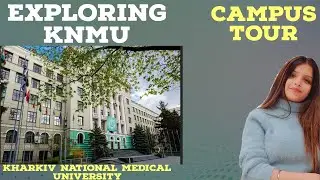 Exploring Kharkiv National Medical University | KNMU Campus tour | Inside knmu | MBBS from KNMU