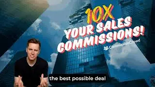 Top Strategies To 10X High-Ticket Sales Commissions | CommissionCrowd.com