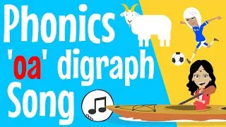 oa Sound | Phonics Song | The Sound oa | oa | Vowel Digraph oa | Phonics Resource | oa Words