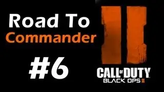 Black Ops 2: RTC #6