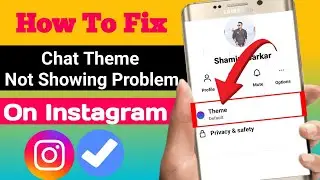How To Fix Instagram Chat Theme Option Not Showing 2023 | How To Enable Instagram Chat Theme Option